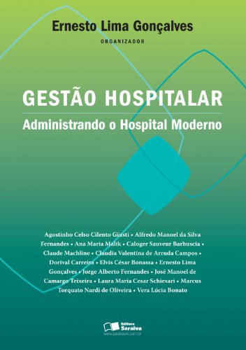 Gestão hospitalar: Administrando o hospital moderno