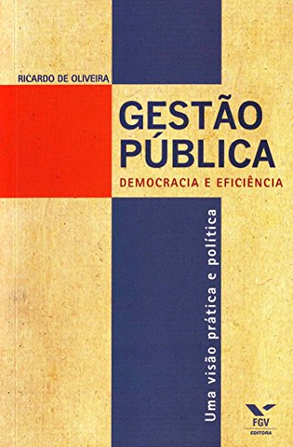 Gestão pública: democracia e eficiência