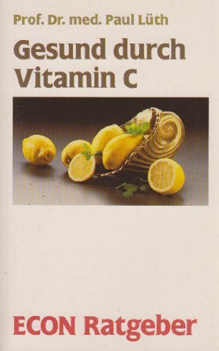Gesund Durch Vitamina C. (ECONOMITE Ratgeber). ( Tb)
