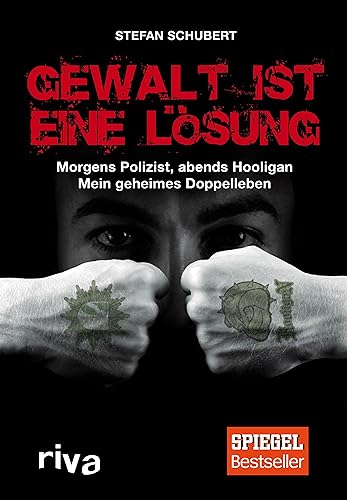 Gewalt ist eine Lösung: Morgens Polizist, abends Hooligan