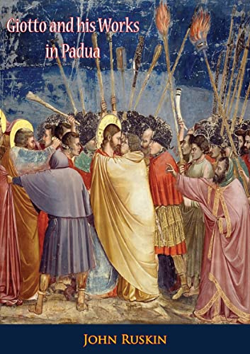 Giotto and his Works in Padua (English Edition)