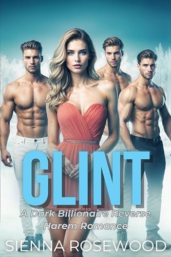 GLINT: A Billionaire Reverse Harem Breeding & Psychological Thrillers Romance (SPOILED & TAKEN