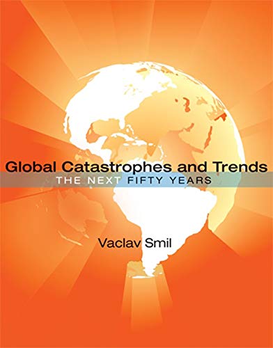 Global Catastrophes and Trends: The Next Fifty Years (English Edition)