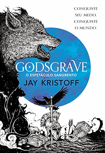 Godsgrave: O espetáculo sangrento (Crônicas da Quasinoite Livro 2)