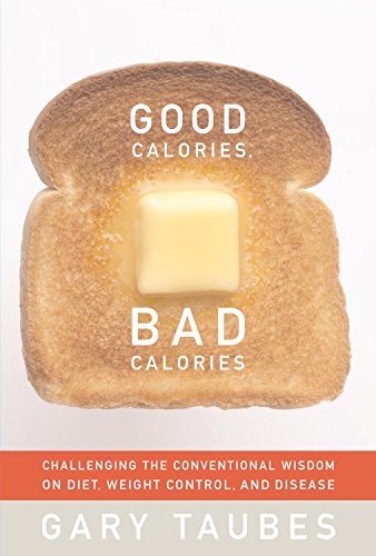 Good Calories, Bad Calories (English Edition)