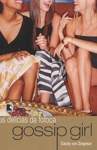 Gossip Girl: Delícias da fofoca (Vol. 1)