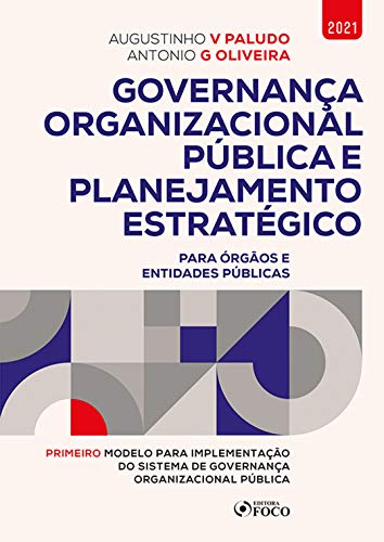 Governança Organizacional Pública e Planejamento Estratégico: para órgãos e entidades públicas