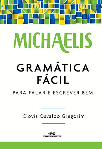 Gramática fácil: Para falar e escrever bem (Michaelis)