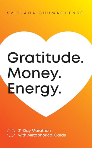 GRATITUDE. MONEY. ENERGY: 21-Day Marathon with Metaphorical Cards (English Edition)