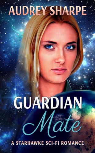 Guardian Mate: A Starhawke Sci-Fi Romance (Starhawke Rising) (English Edition)