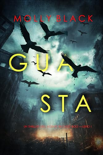Guasta (Un thriller dell’agente FBI Casey Bolt — Libro 1) (Italian Edition)