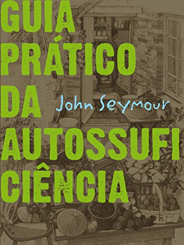 Guia prático da autossuficiência