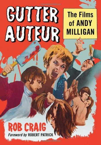 Gutter Auteur: The Films of Andy Milligan (English Edition)