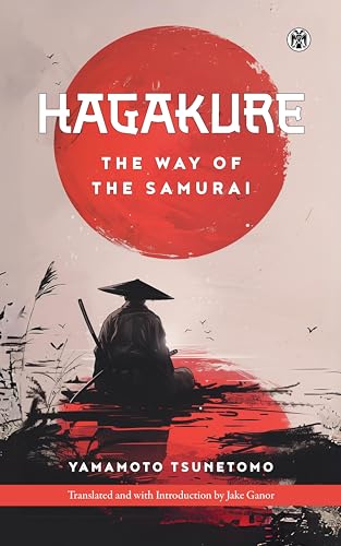 Hagakure: The Way of the Samurai