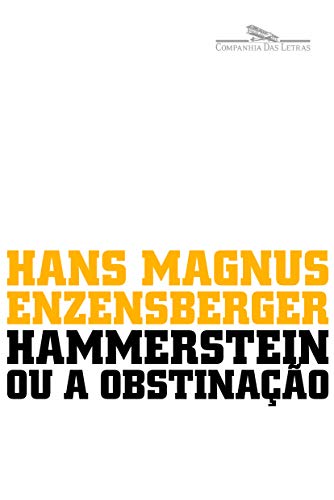 Hammerstein ou a obstinação