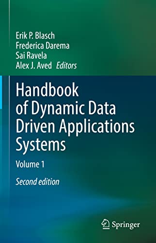 Handbook of Dynamic Data Driven Applications Systems: Volume 1 (English Edition)