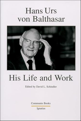 Hans Urs von Balthasar: His Life and Work (Communio Books) (English Edition)