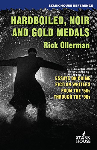 Hardboiled, Noir and Gold Medals: Essays on Crime Fiction Writers from the 50s through the 90s (English Edition)