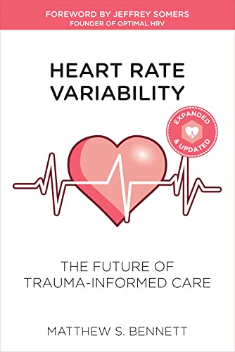 Heart Rate Variability: The Future of Trauma-Informed Care (English Edition)