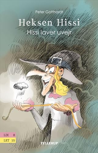 Heksen Hissi #3: Hissi laver uvejr (Danish Edition)