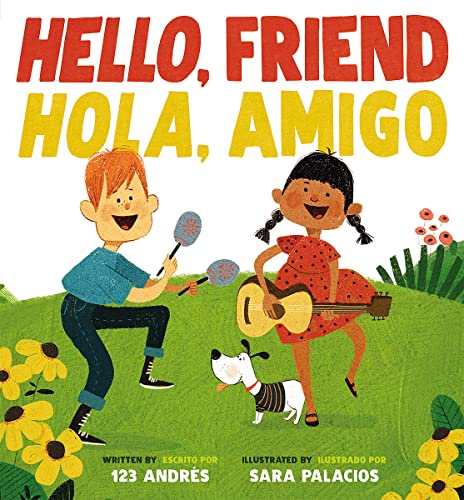 Hello, Friend / Hola, Amigo (Bilingual) (Spanish Edition)