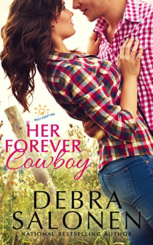 Her Forever Cowboy: Small town, single mom, slow burn, second chance romance. (West Coast Happily-Ever-After: Book 1) (English Edition)