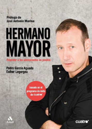 HERMANO MAYOR: Entender a los adolescentes es posible (Spanish Edition)