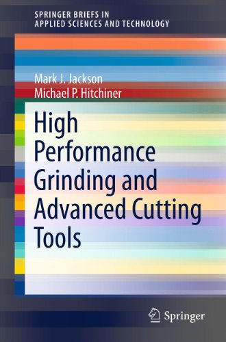 High Performance Grinding and Advanced Cutting Tools (SpringerBriefs in Applied Sciences and Technology) (English Edition)