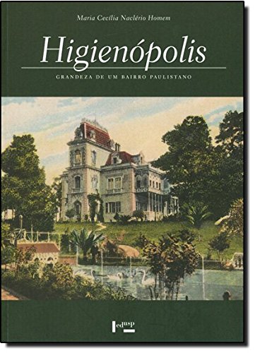 Higienópolis: Grandeza de um Bairro Paulistano