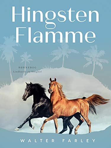 Hingsten Flamme (De glemte hestes ø) (Danish Edition)