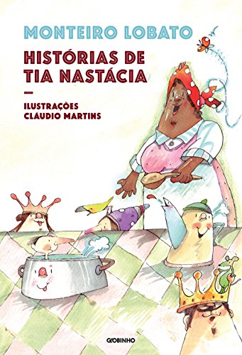 Histórias da tia Nastácia (Nova edição)