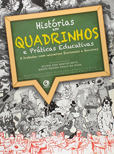 Histórias em Quadrinhos e Práticas Educativas. O Trabalho com Universos Ficcionais e Fanzines