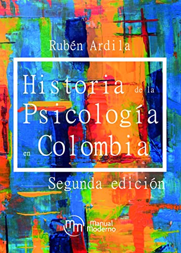 Historia de la psicología en Colombia (Spanish Edition)