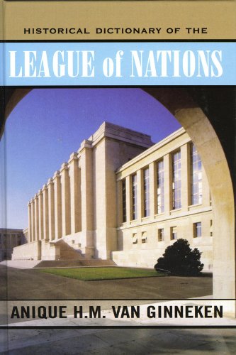 Historical Dictionary of the League of Nations (Historical Dictionaries of International Organizations Book 23) (English Edition)