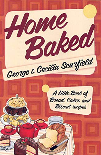 Home Baked: A Little Book of Bread, Cakes and Biscuit Recipes (English Edition)