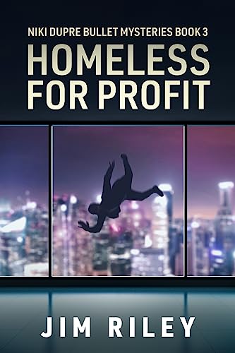 Homeless For Profit (Niki Dupre Bullet Mysteries Book 3) (English Edition)