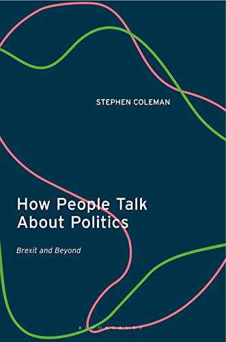 How People Talk About Politics: Brexit and Beyond (English Edition)