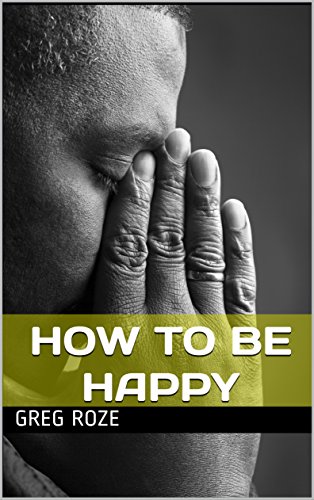 How to be Happy (English Edition)