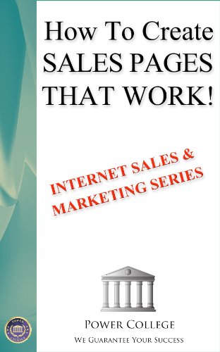 How To Create Sales Pages That Work! (Internet Sales & Marketing Book 3) (English Edition)