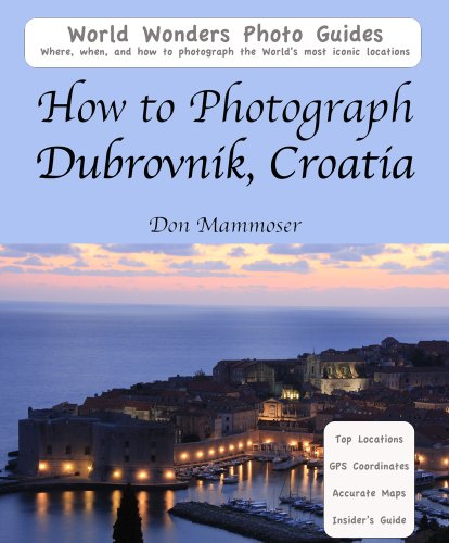 How to Photograph Dubrovnik, Croatia (English Edition)
