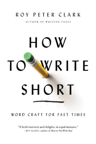 How to Write Short: Word Craft for Fast Times (English Edition)