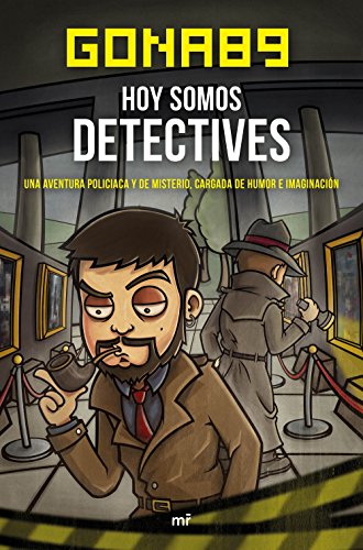 Hoy somos detectives: Una aventura piliciaca y de misterio, cargada de humor e imaginación: 1