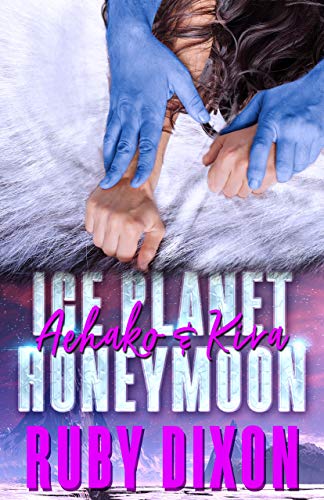 Ice Planet Honeymoon: Aehako & Kira: A SciFi Alien Romance Novella (English Edition)