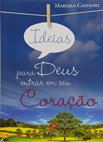 Ideias Para Deus Entrar em Seu Coração