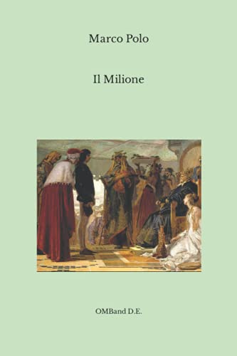 Il Milione: (Edizione integrale) (Italian Edition)
