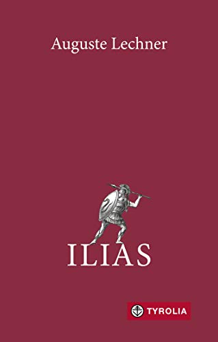 Ilias: Der Untergang Trojas (German Edition)