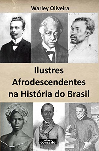 Ilustres Afrodescendentes na História do Brasil