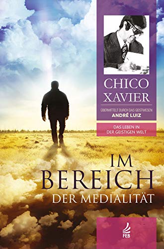 Im bereich der medialität (Sammlung „Das leben in der geistigen welt“ 8) (German Edition)