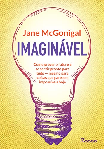 Imaginável: Como prever o futuro e se sentir pronto para tudo