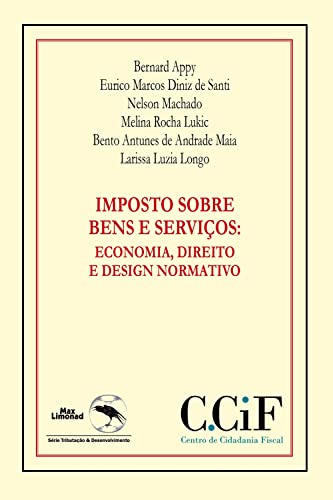 Imposto sobre bens e serviços:: economia, direito e design normativo